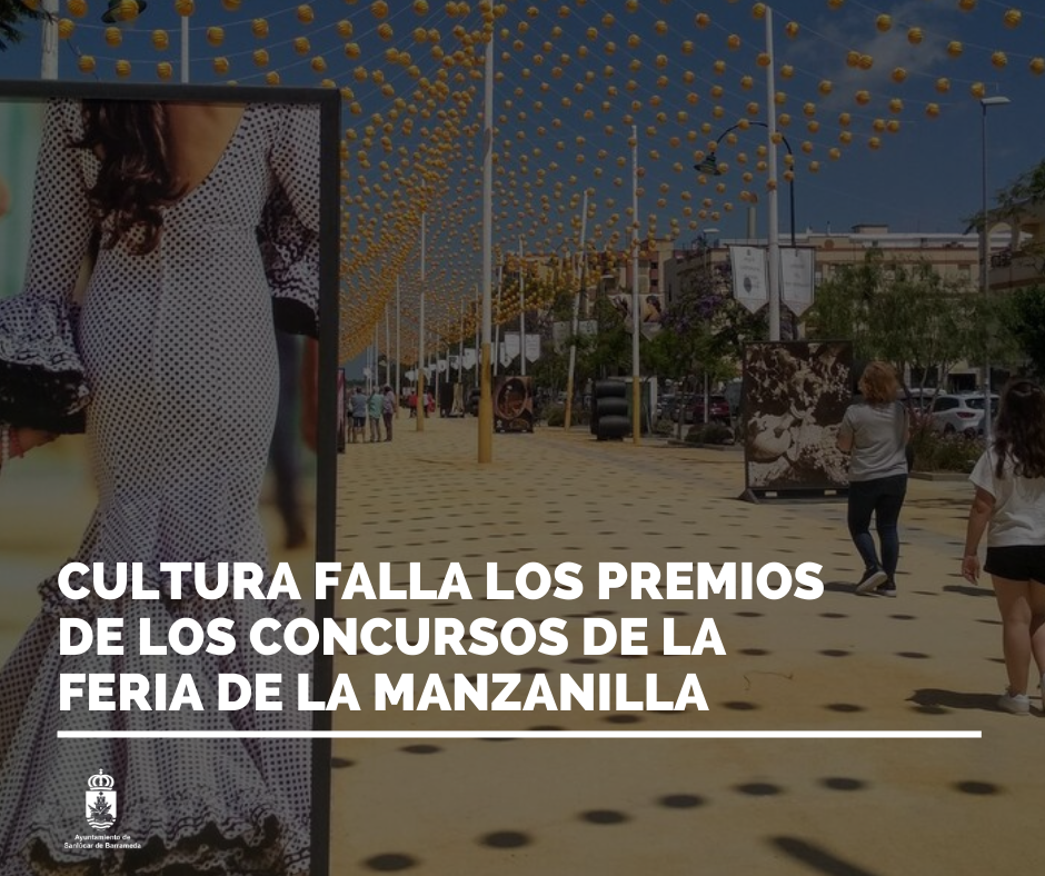 CULTURA FALLA LOS PREMIOS DE LOS CONCURSOS DE LA FERIA DE LA MANZANILLA