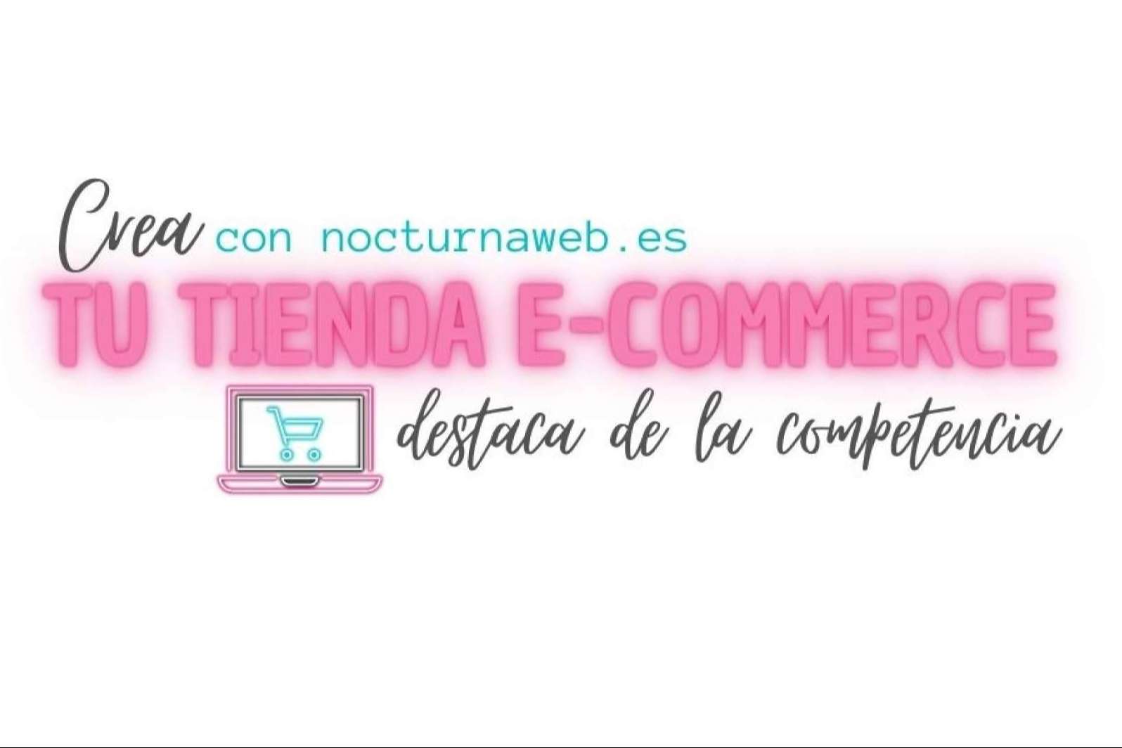 La importancia de contar con un e-commerce y poder diferenciarse de la competencia, por Nocturna Web