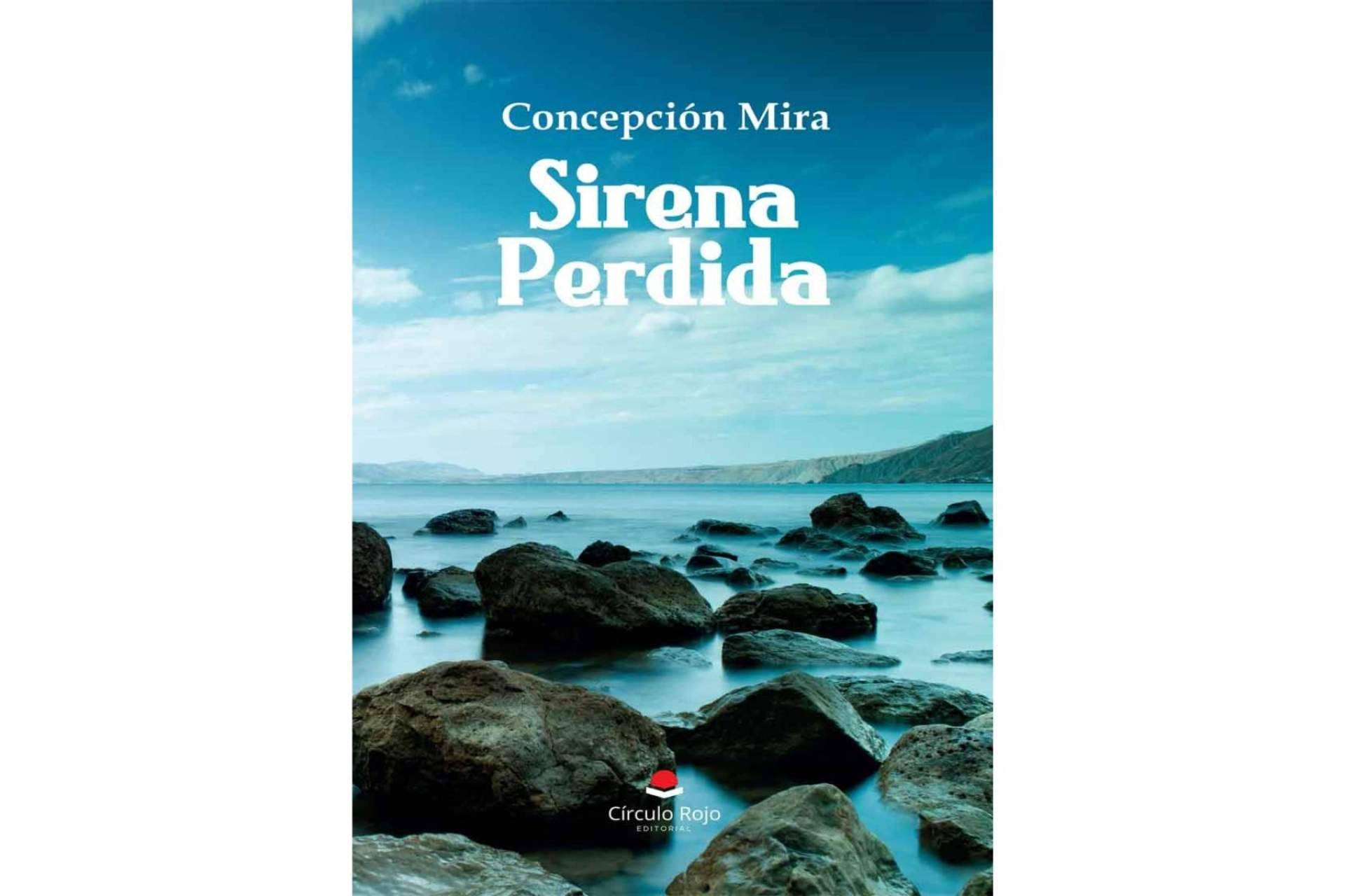 'Sirena perdida’, el libro auténtico de Concepción Mira que narra de forma sencilla sentimientos y emociones universales